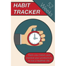 Habit Tracker: Track Your Habits And Improve Your Productivity To Live A Healthier Lifestyle