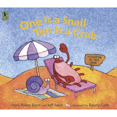 One Is a Snail, Ten Is a Crab: A Counting by Feet Book