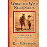 Where the Wind Never Sleeps
