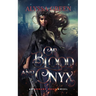 Of Blood and Onyx