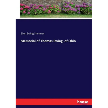 Memorial of Thomas Ewing, of Ohio