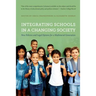 Integrating Schools in a Changing Society: New Policies and Legal Options for a Multiracial Generation
