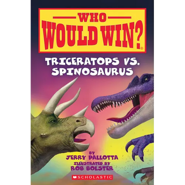 Triceratops vs. Spinosaurus (Who Would Win?): Volume 16