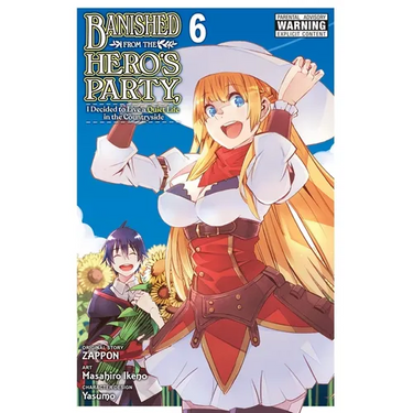 Banished from the Hero's Party, I Decided to Live a Quiet Life in the Countryside, Vol. 6 (Manga)
