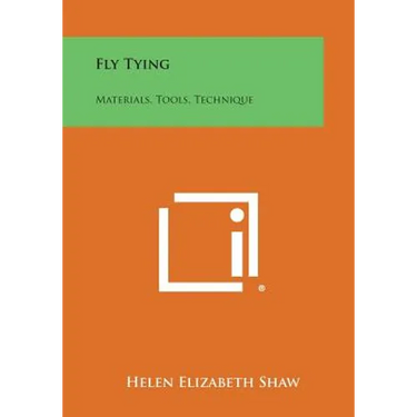 Fly Tying: Materials, Tools, Technique