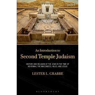 An Introduction to Second Temple Judaism: History and Religion of the Jews in the Time of Nehemiah, the Maccabees, Hillel, and Jesus