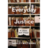 Everyday Justice: A Legal Aid Story