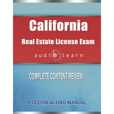 California Real Estate License Exam AudioLearn: Complete Audio Review for the Real Estate License Examination in California!