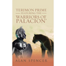 Terimon Prime Featuring the Warriors of Palacion'