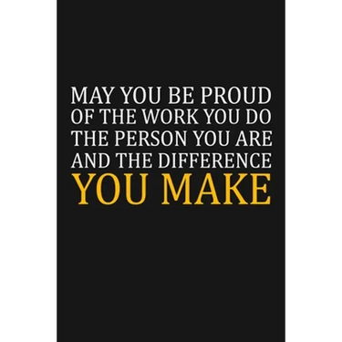 May You Be Proud Of The Work You Do: Team Appreciation Gifts
