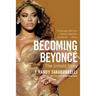 Becoming Beyoncé: The Untold Story