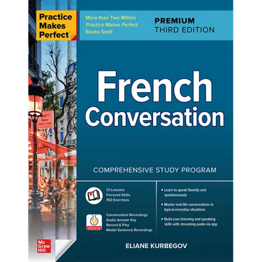 Practice Makes Perfect: French Conversation, Premium Third Edition