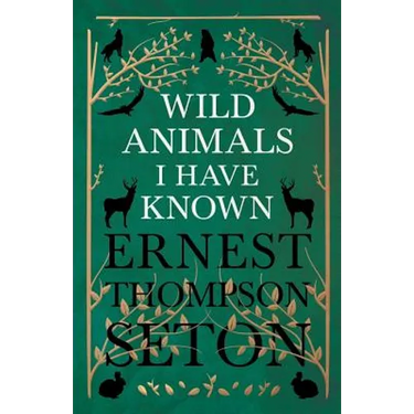 Wild Animals I Have Known