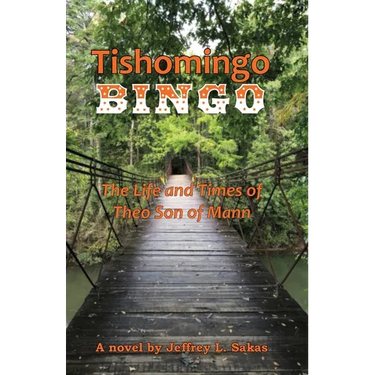 Tishomingo Bingo: The Life and Times of Theo Son of Mann