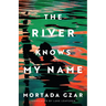 The River Knows My Name