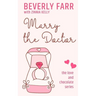 Marry the Doctor: A Clean Billionaire Romance