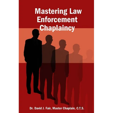 Mastering Law Enforcement Chaplaincy