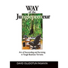 Way of the Junglepreneur: Art of Suceeding and Surviving in Tough Business Terrains