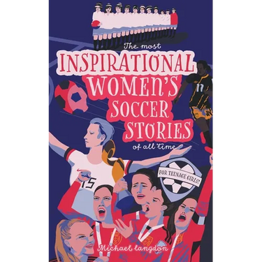 The Most Inspirational Women's Soccer Stories Of All Time