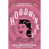Hoodwinked: Ten Myths Moms Believe and Why We All Need to Knock It Off
