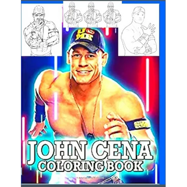 John Cena Coloring Book: Anxiety WWE Coloring Books For Adults And Kids Relaxation And Stress Relief