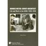 Hannes Meyer: Soviet Architect. Life and Work in the USSR, 1930-1936