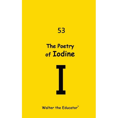 The Poetry of Iodine