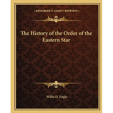 The History of the Order of the Eastern Star