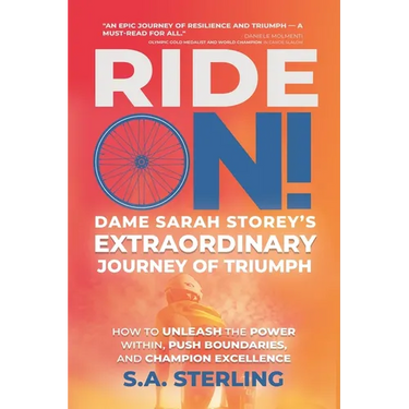 Ride On! Dame Sarah Storey's Extraordinary Journey of Triumph