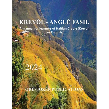 Kreyòl - Anglè Fasil: A manual for learners of Haitian Creole (Kreyol) or English