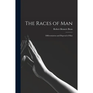 The Races of Man; Differentiation and Dispersal of Man