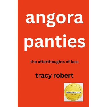 Angora Panties: The Afterthoughts of Loss