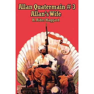 Allan Quatermain #3: Allan S Wife