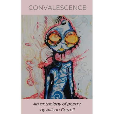 Convalescence: An anthology of poetry
