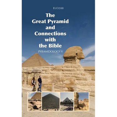 The Great Pyramid and Connections with the Bible: Pyramidology V