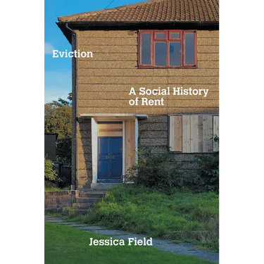 Eviction: A Social History of Rent