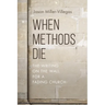 When Methods Die