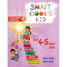 Smart Cookie Kid For 4-5 Year Olds Educational Development Workbook 10: Attention and Concentration Visual Memory Multiple Intelligences Motor Skills