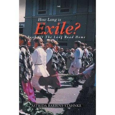 How Long Is Exile?: BOOK III: The Long Road Home