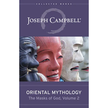 Oriental Mythology (the Masks of God, Volume 2)