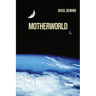 Motherworld