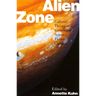 Alien Zone: Cultural Theory and Contemporary Science Fiction Cinema
