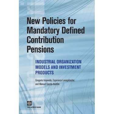 New Policies for Mandatory Defined Contribution Pensions: Industrial Organization Models and Investment Products