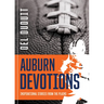 Auburn Devotions: Inspirational Stories from the Plains: Inspirational Stories from the Plains