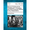 Marcus P. Norton Et Al, Complainant, v. European and North American Railway Et Als, Respondents