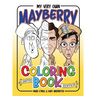 My Very Own Mayberry Coloring Book (hardback)