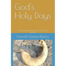 God's Holy Days: A blueprint and rehearsal for His plan of salvation