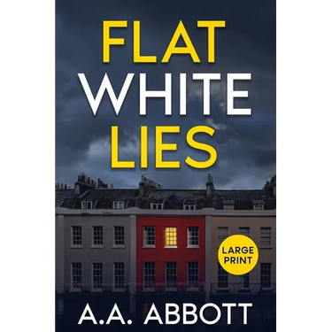 Flat White Lies: Large Print Psychological Thriller