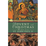 Advent and Christmas Wisdom from Saint John Paul II: Daily Scripture and Prayers Together with Saint John Paul II's Own Words
