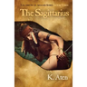 The Sagittarius: Book Three in the Arrow of Artemis Series